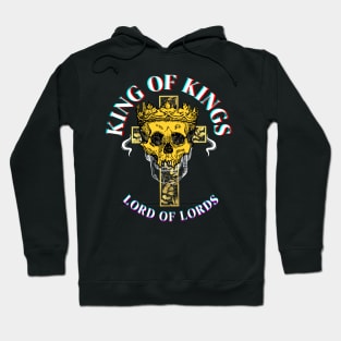 King of Kings and Lords of Lords Hoodie